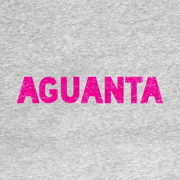 Aguanta - pink design by verde